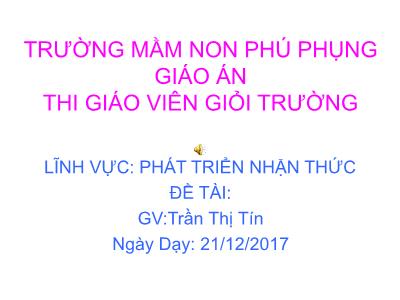 Bài giảng Mầm non - Đề tài: Tìm hiểu một số loài cá - Năm học 2017-2018 - Trần Thị Tín
