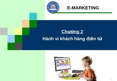 Bài giảng Marketing điện tử - Chương 2: Hành vi khách hàng điện tử