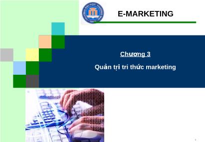 Bài giảng Marketing điện tử - Chương 3: Quản trị tri thức marketing