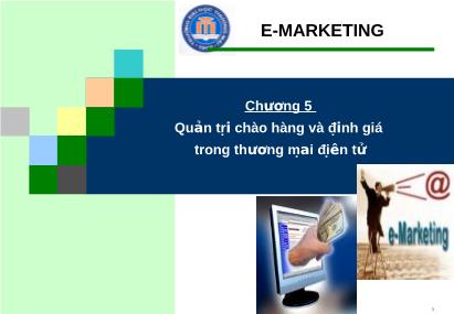 Bài giảng Marketing điện tử - Chương 5: Quản trị chào hàng và định giá trong thương mại điện tử