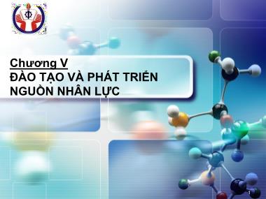 Bài giảng Quản trị nguồn nhân lực - Chương V: Đào tạo và phát triển nguồn nhân lực