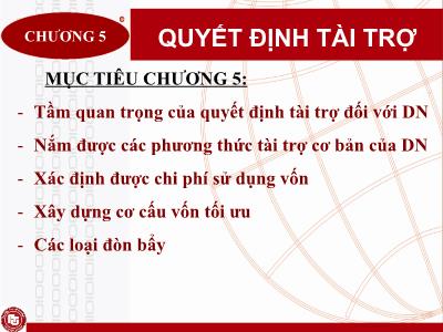 Bài giảng Quản trị tài chính doanh nghiệp - Chương 5: Quyết định tài trợ