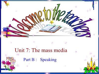Bài giảng Tiếng Anh Lớp 10 - Unit 7: The mass media - Part B: Reading - Nguyen Xuan Tuan