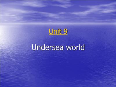 Bài giảng Tiếng Anh Lớp 10 - Unit 9: Undersea world - Lesson: Reading