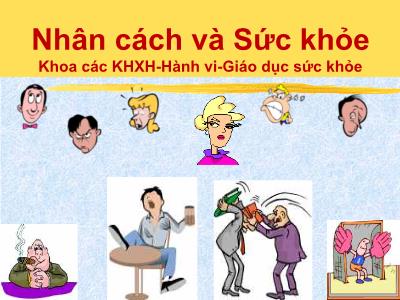 Bài giảng Tâm lý học sức khỏe - Bài 4: Nhân cách và sức khỏe