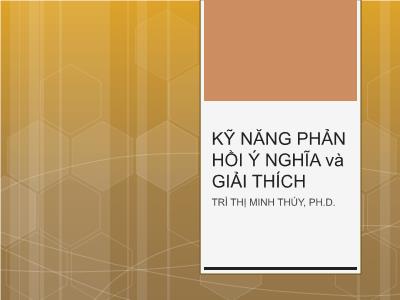 Bài giảng Tham vấn tâm lý - Kỹ năng phản hồi ý nghĩa và giải thích