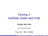 Bài giảng Toán A2 - Chương 3: Không gian vector