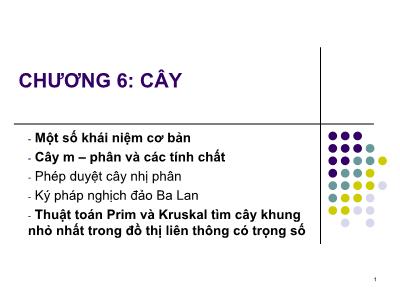 Bài giảng Toán rời rạc - Chương 6: Cây