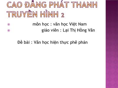Bài giảng Văn học Việt Nam - Đề bài: Văn học hiện thực phê phán